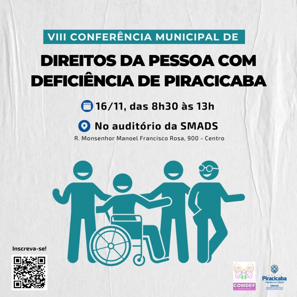 Na imagem-convite da conferência, fundo branco. No título VIII Conferência Municipal dos Direitos da Pessoa com Deficiência, abaixo, dia 16/11, das 8h30 às 13h, no auditório da Smads