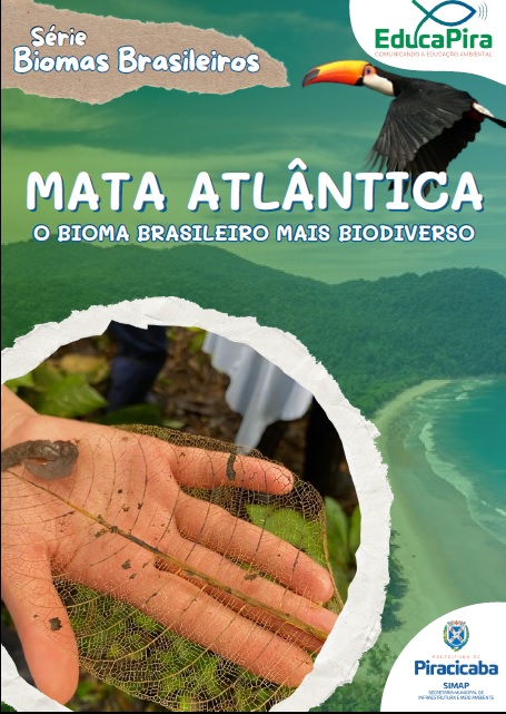 A imagem é um pôster que promove a Mata Atlântica como o bioma brasileiro mais biodiverso. O pôster apresenta uma composição visualmente rica, combinando imagens de paisagens exuberantes, um tucano em voo e uma mão segurando uma folha translúcida, mostrando a riqueza da biodiversidade. A paleta de cores é vibrante, com tons de verde predominantes, representando a vegetação da Mata Atlântica. A iluminação é suave, destacando os elementos principais. O texto "Mata Atlântica" está em destaque, com uma fonte grande e chamativa. A logo da EducaPira, organização que promove educação ambiental, é visível no canto superior direito. No canto inferior direito, há a logo da prefeitura de Piracicaba e o SIMAP (Secretaria Municipal de Infraestrutura e Meio Ambiente). A imagem é de alta qualidade, com uma composição equilibrada e elementos visuais que transmitem a mensagem de preservação ambiental de forma clara e impactante.