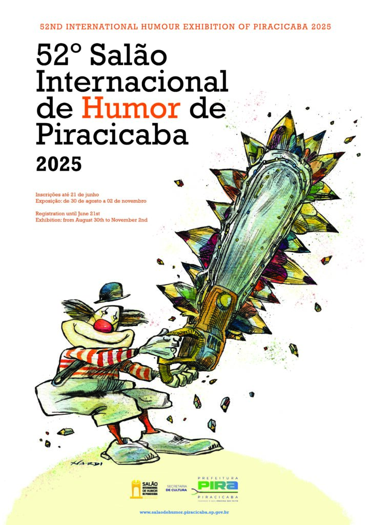 Ilustração colorida de um palhaço com nariz vermelho e camiseta listrada segurando uma serra elétrica gigante que tem lâminas coloridas em forma de pétalas. O cartaz informa: “52º Salão Internacional de Humor de Piracicaba 2025”, com inscrições até 21 de junho e exposição de 30 de agosto a 02 de novembro. Logos da Prefeitura de Piracicaba, Secretaria de Cultura e do Salão estão na parte inferior.