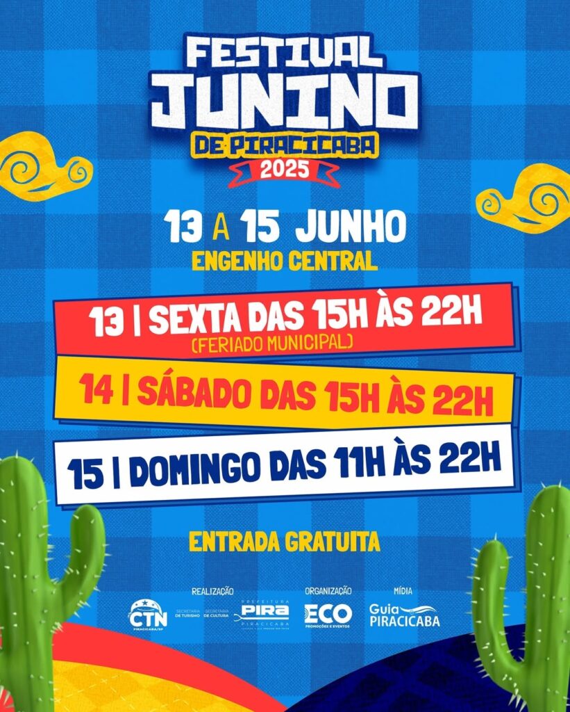 A imagem é um pôster anunciando o "Festival Junino de Piracicaba 2025".  O evento ocorrerá de 13 a 15 de junho no Engenho Central.  O pôster destaca os horários de funcionamento de cada dia (sexta das 15h às 22h, sábado das 15h às 22h e domingo das 11h às 22h), informando que a entrada é gratuita.  Apresenta os logos das entidades envolvidas na realização e organização do evento, incluindo a Secretaria de Turismo e Cultura, a Prefeitura de Piracicaba, a Eco Promoções e Eventos e o Guia Piracicaba. A estética é vibrante, com cores fortes e elementos gráficos que remetem às festas juninas.