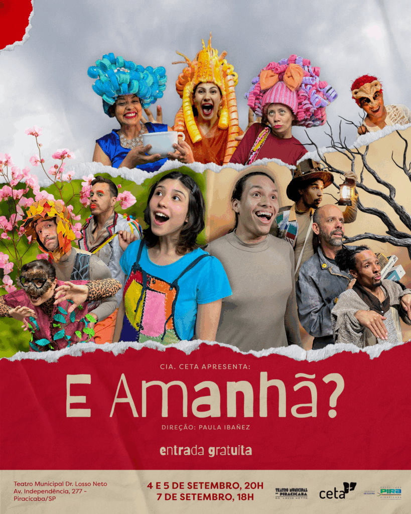 Cartaz colorido da peça E Amanhã?. O fundo é dividido em duas partes: na parte superior, personagens em figurinos criativos e coloridos, como perucas azuis, laranjas e rosas, aparecem sorrindo e interagindo. Na parte inferior, outros atores com expressões de surpresa e alegria. Em destaque, o título “E Amanhã?” em letras grandes, seguido das informações: direção de Paula Ibañez, entrada