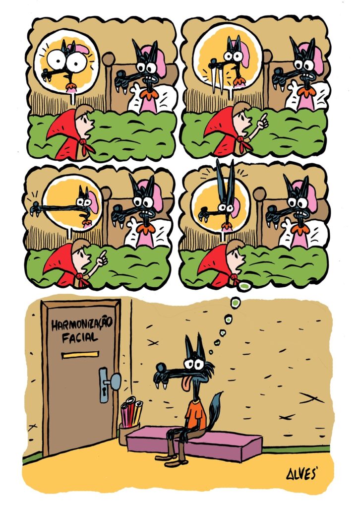 A imagem é uma tirinha colorida, dividida em quatro quadros e uma cena final. Ela mostra um lobo deitado em uma cama, enquanto uma pessoa vestida de Chapeuzinho Vermelho aponta para ele e parece explicar algo. Em cada quadro, o focinho e as orelhas do lobo ficam cada vez mais compridos e exagerados. No último quadro, ele aparece sentado em uma sala de espera, diante de uma porta com a placa “Harmonização Facial”, aguardando um procedimento estético. A piada faz referência ao conto da Chapeuzinho Vermelho, em que o lobo é reconhecido pelas características exageradas do rosto.